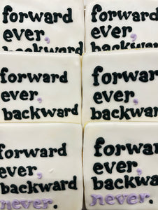 A Forward Ever, Backward Never Cookie by Lindsey Gazel
