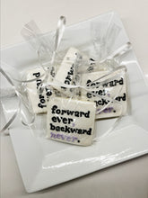 Load image into Gallery viewer, A Forward Ever, Backward Never Cookie by Lindsey Gazel
