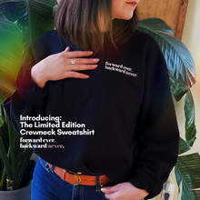 Load image into Gallery viewer, The Limited Edition Crewneck Sweatshirt
